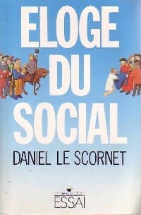 Eloge du social - Daniel Le Scornet