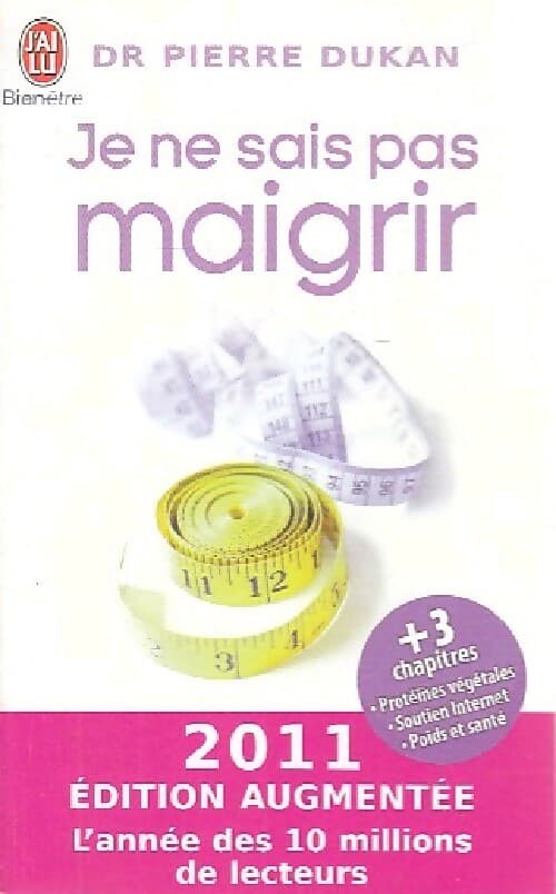 Je ne sais pas maigrir. Une solution en 4 étapes pour maigrir durablement - Pierre Dukan
