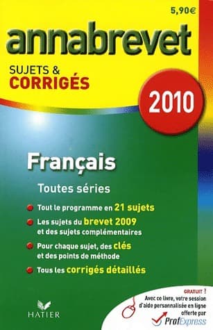Français : Séries générale, technologique et professionnelle Sujets et corrigés 2010 - Cécile De Cazanove