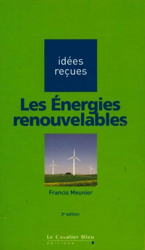 Les énergies renouvelables - Francis Meunier