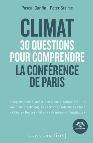 Climat. 30 questions pour comprendre la conférence de Paris - Pascal Canfin