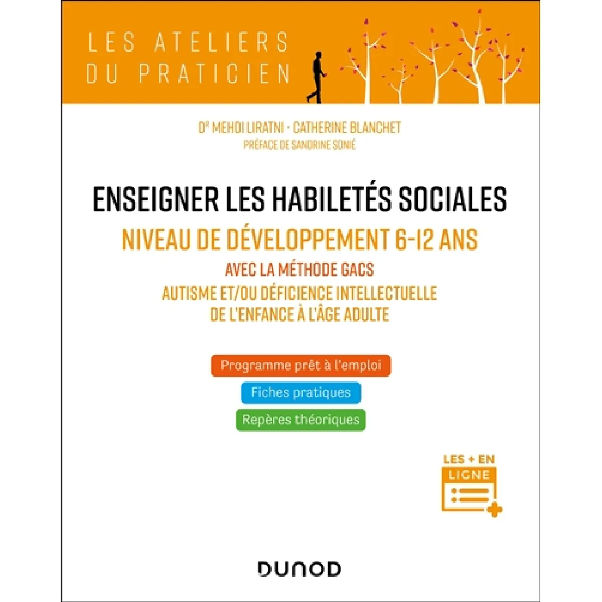 Enseigner les habilités sociales : niveau de développement 6-12 ans avec la méthodes Gacs : autisme et-ou déficience intellectuelle de l'enfance à l'âge adulte