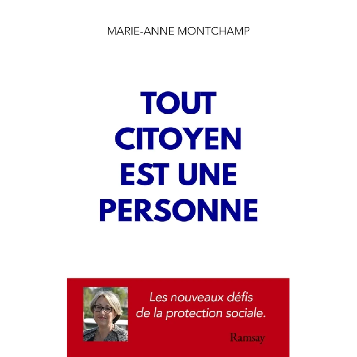 Tout citoyen est une personne : la France face aux défis de sa protection sociale